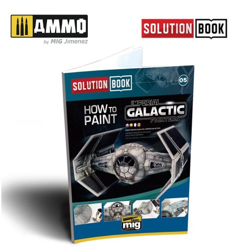 AMMO by MIG Jimenez - How to Paint Imperial Galactic Fighters SOLUTION BOOK MULTILINGUAL BOOK 
