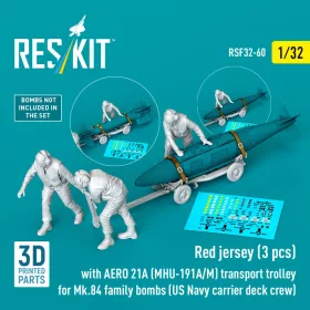   Reskit - Red jerseys (3 pcs) with AERO 21A (MHU-191A/M) transport trolley for Mk.84 family bombs (US Navy carrier deck crew) (3D Printed)