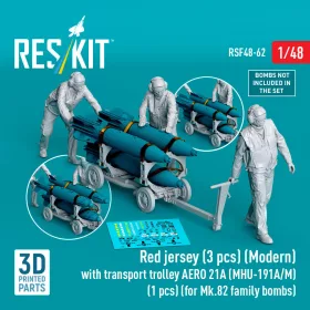   Reskit - Red jersey (3 pcs) (Modern) with transport trolley AERO 21A (MHU-191A/M) (1 pcs) (for Mk.82 family bombs) (3D Printed) figura makett