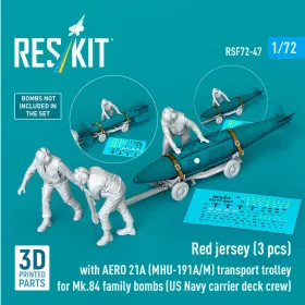   Reskit - Red jerseys (3 pcs) with AERO 21A (MHU-191A/M) transport trolley for Mk.84 family bombs (US Navy carrier deck crew) (3D Printed)