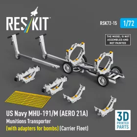   Reskit - US NAVY MHU-191/M (AERO 21A) Munitions Transporter (with adapters for bombs) (Carrier Fleet C-130) (3D Printed model kit)