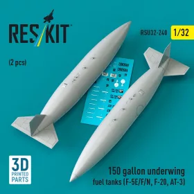   Reskit - 150 gallon underwing fuel tanks (F-5E F N F-20 AT-3) (2 pcs) (3D Printed)