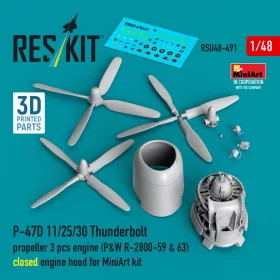   Reskit - P-47D /30 Thunderbolt propeller (3 pcs) engine (P&W R-2800-59 & 63) closed engine hood for MiniArt kit (3D Printed)