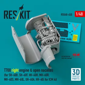   Reskit - T700 right engine & open nacelles (for SH-60B SH-60F HH-60H MH-60R MH-60S MH-60L UH-60A HH-60) (3D Printed) for ICM