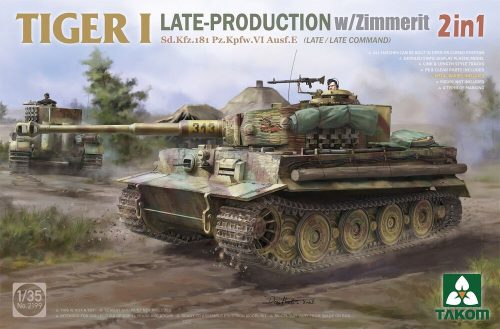 Takom - Tiger I Late-Production w/Zimmerit Sd.Kfz.181 Pz.Kpfw.VI Ausf.E Sd.Kfz.181 Pz.Kpfw.VI Ausf.E (Late/Late Command) 2 in 1